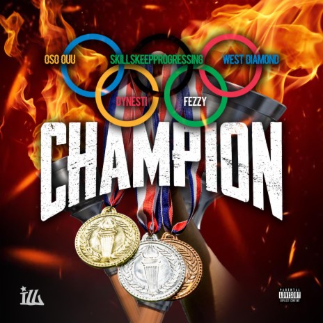 Champion ft. Dynesti, Oso Ouu, West Diamond, SkillsKeepProgressing & Fezzy | Boomplay Music