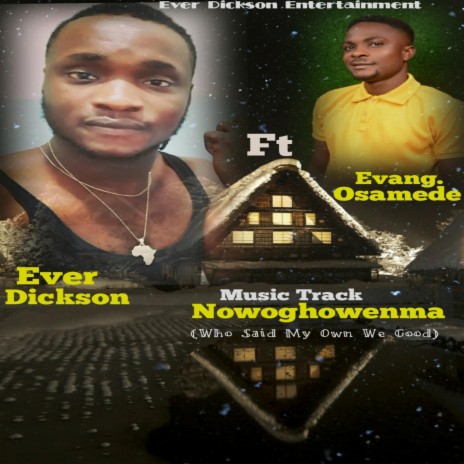 Nowoghowenma ft. Evang Osamede | Boomplay Music