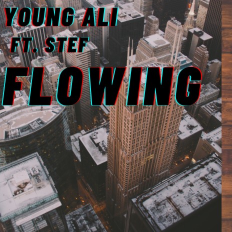 Flowing ft. Stef | Boomplay Music