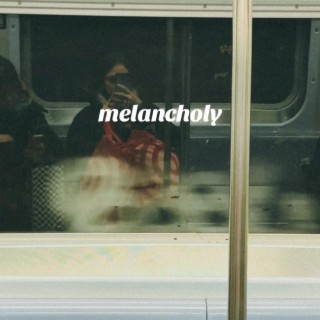 melancholy