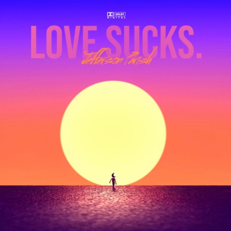 LOVE SUCKS.