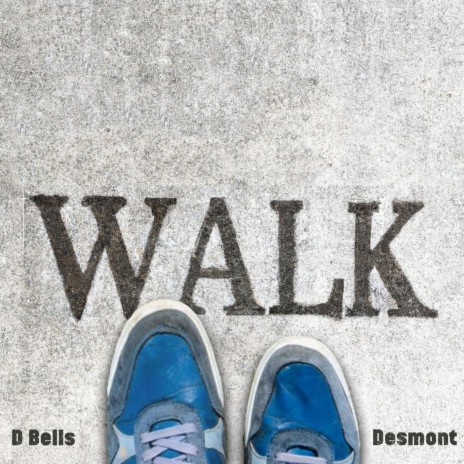 Walk ft. Desmont | Boomplay Music