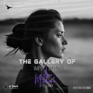 The Gallery Of My Mind lyrics | Boomplay Music