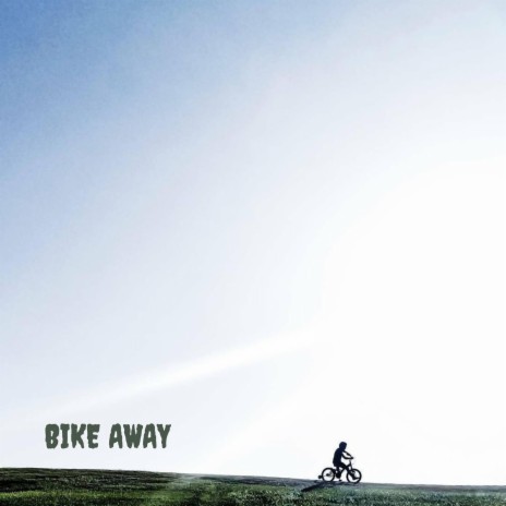 Bike Away | Boomplay Music