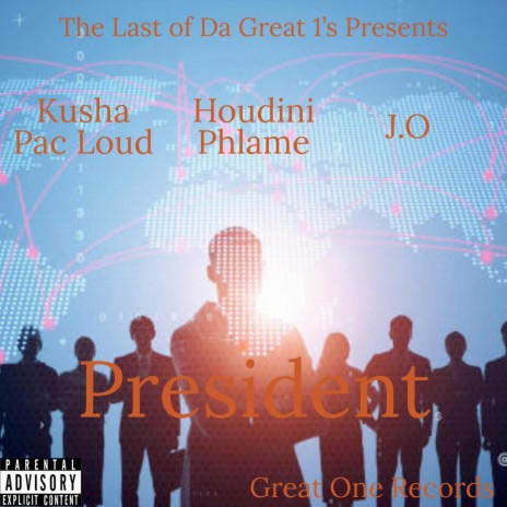 President ft. Kusha Pac Loud & J.O. | Boomplay Music