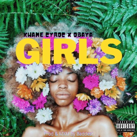 Girls ft. Kwame Cyroc | Boomplay Music