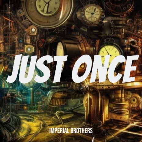 Just Once | Boomplay Music