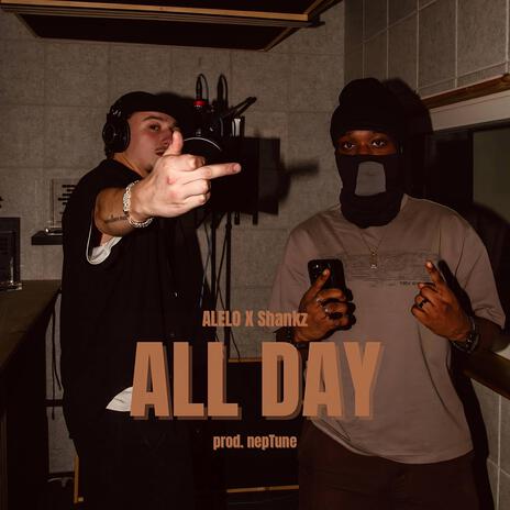 all day ft. Shankz10 & nepTune | Boomplay Music