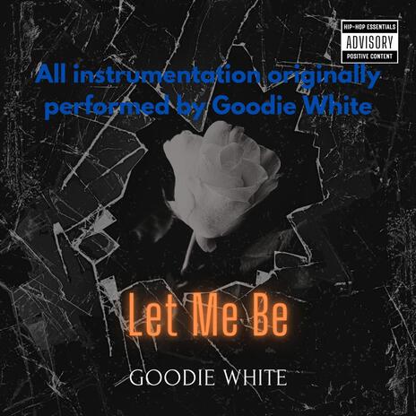 Let Me Be | Boomplay Music