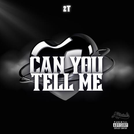 CAN YOU TELL ME | Boomplay Music