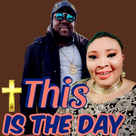 THIS IS THE DAY (CELEBRATION SONG)