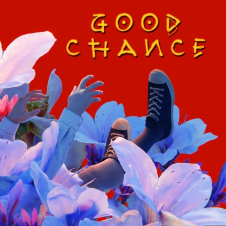 Good Chance | Boomplay Music