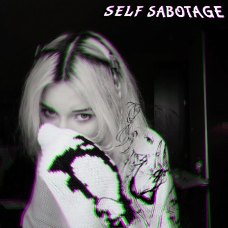 self sabotage | Boomplay Music