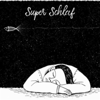 Super Schlaf