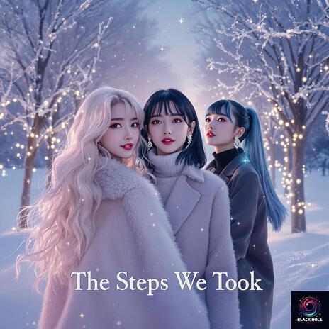 The Steps We Took | Boomplay Music