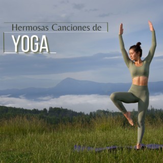 Hermosas Canciones de Yoga: La Colección Más Completa del Mundo de Música Moderna de Fondo para Clase de Yoga