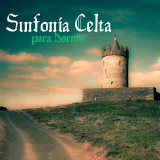 Sinfonía Celta para Dormir: Música Celta Irlanda para Descansar y Olvidar los Problemas