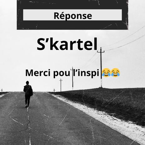 S'kartel Réponse | Boomplay Music