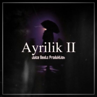 Ayrılık II