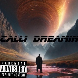 Cali Dreamin lyrics | Boomplay Music