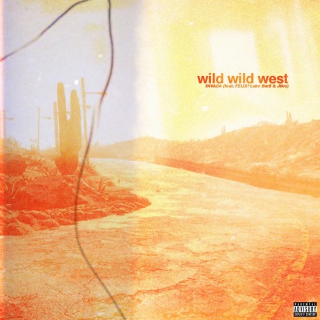 Wild Wild West ft. FELIX!, Luke Bar$ & Jiles | Boomplay Music
