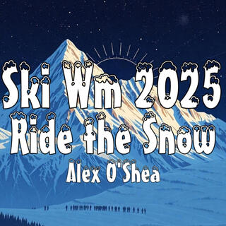 Ride the Snow (Unofficial FIS Alpine Ski WM 2025 Song)