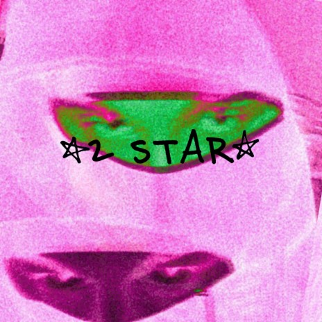 2 STAR | Boomplay Music