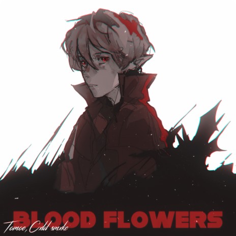 Blood Flowers ft. cxld smxke | Boomplay Music