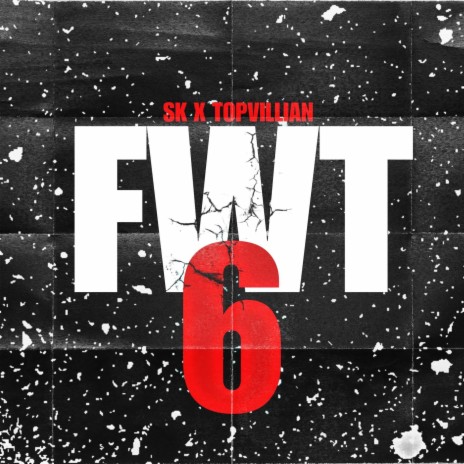 Fwt 6 (Scoob Remix) ft. TopVillain | Boomplay Music
