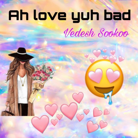 Ah Love Yuh Bad | Boomplay Music