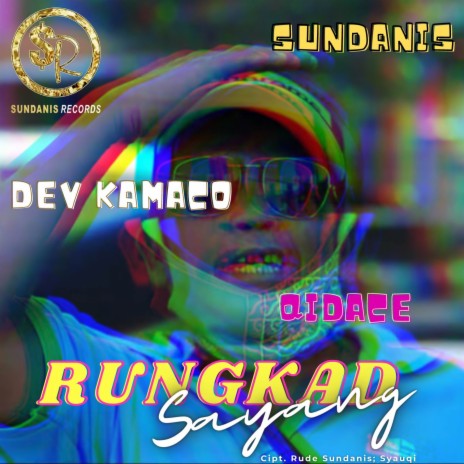 Rungkad Sayang ft. Qidace & Dev Kamaco | Boomplay Music