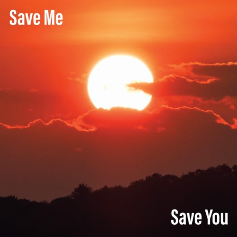 Save Me Save You | Boomplay Music