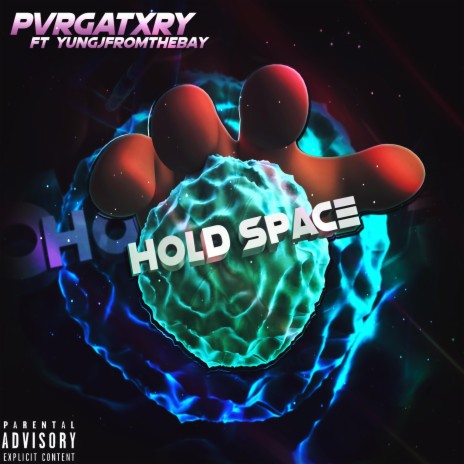 Hold Space ft. YUNGJFROMTHEBAY | Boomplay Music