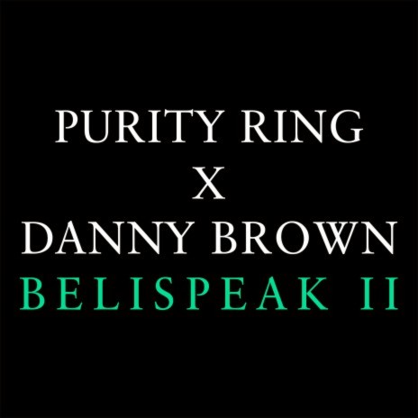 Belispeak II ft. Danny Brown | Boomplay Music