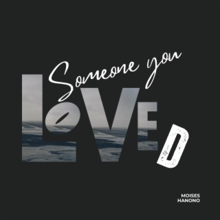 Someone You Loved