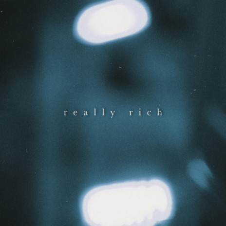 really rich | Boomplay Music