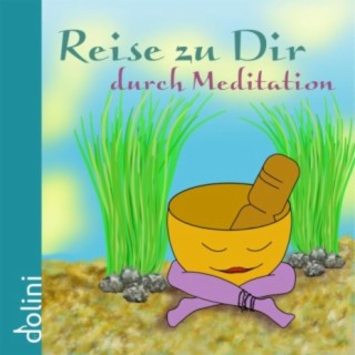 Reise zu dir durch Meditation