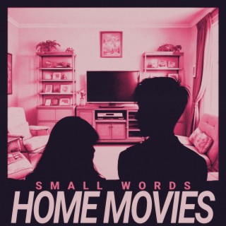 Home Movies lyrics | Boomplay Music