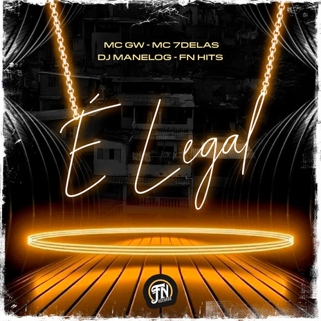 É Legal ft. Mc 7 Delas, djmanelog & FN Hits | Boomplay Music