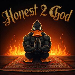 HONEST 2 GOD