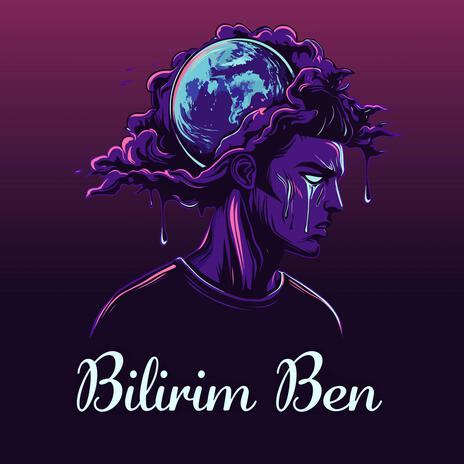 Bilirim Ben | Boomplay Music