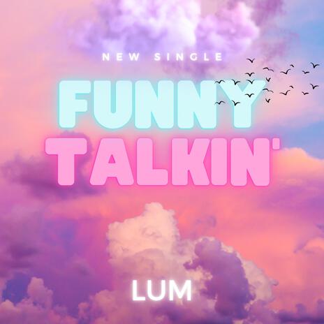 Funny Talkin' | Boomplay Music