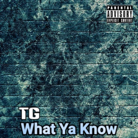 What Ya Know | Boomplay Music