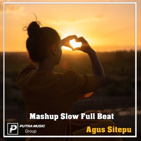 Mashup Slow Full Beat (Remix) | Boomplay Music