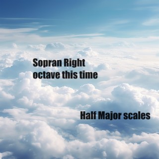 Sopran (Right octave, 90 bpm, half major scales)