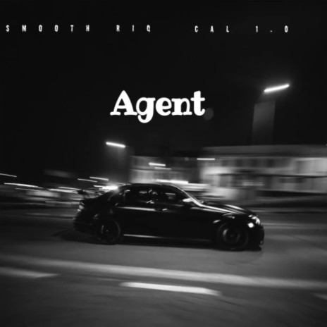 Agent ft. Cal 1.0 | Boomplay Music