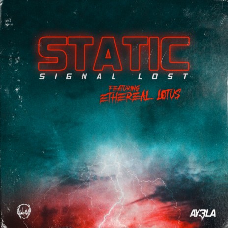 Static: Signal Lost ft. Ethereal Lotus