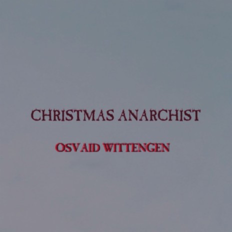 Christmas Anarchist