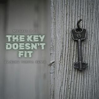 The Key Doesn't Fit (Daisuke Tokita Remix)