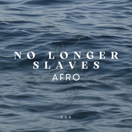 No Longer Slaves Afro